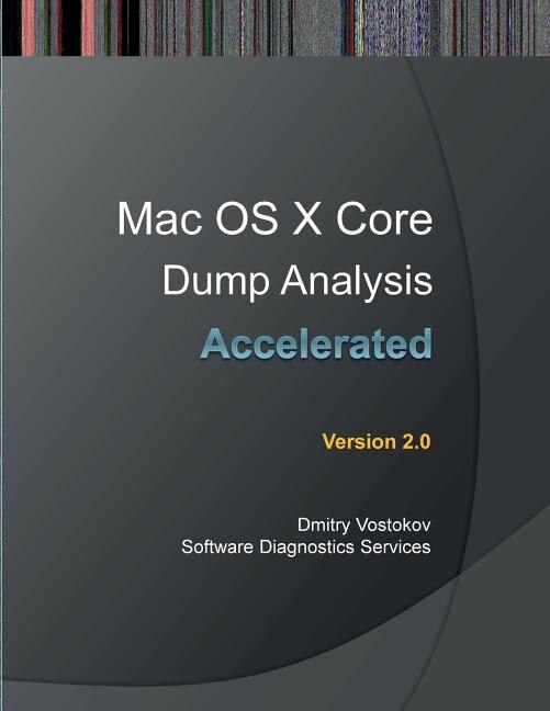 Front cover_Accelerated Mac OS X Core Dump Analysis, Second Edition