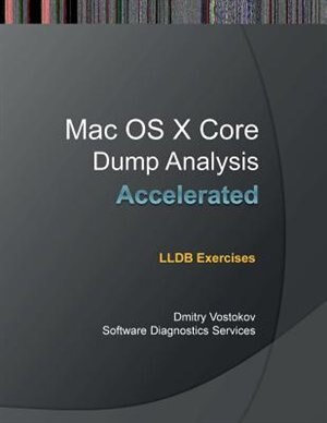 Front cover_Accelerated Mac OS X Core Dump Analysis
