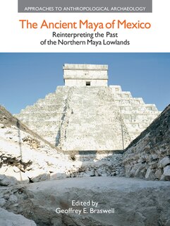 Front cover_The Ancient Maya of Mexico