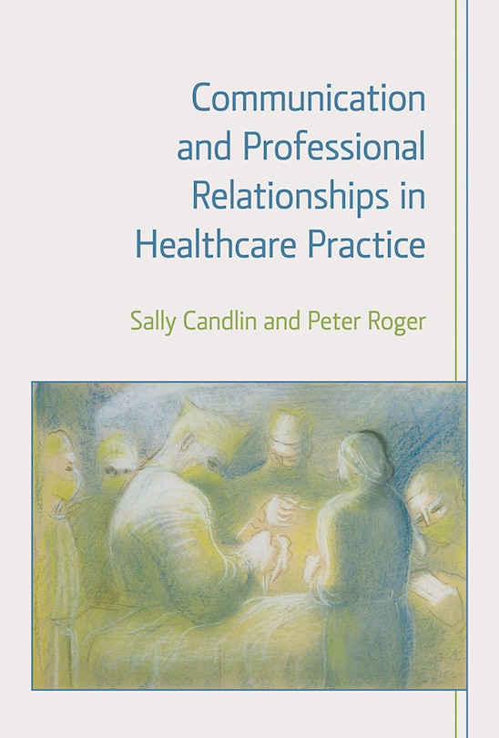 Front cover_Communication and Professional Relationships in Healthcare Practice