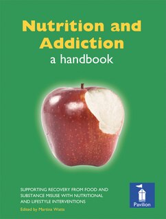 Nutrition And Addiction: A Handbook