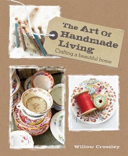 The Art of Handmade Living: Crafting a beautiful home