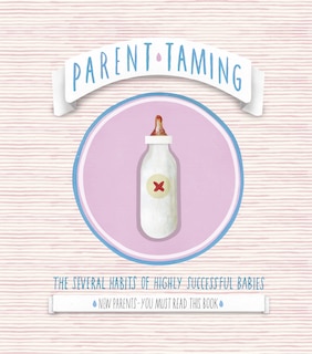 Couverture_Parent Taming. The Several Habits Of Highly Successful Babies