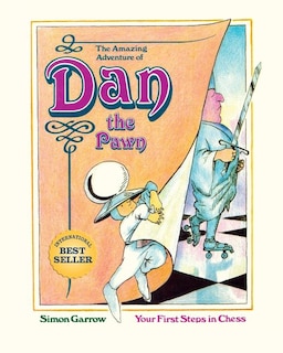 The Amazing Adventure of Dan the Pawn: Your First Steps in Chess