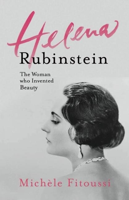 Front cover_Helena Rubinstein: The Woman Who Invented Beauty