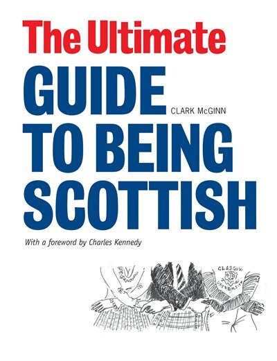 Front cover_The Ultimate Guide to Being Scottish