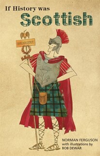 Front cover_If History was Scottish