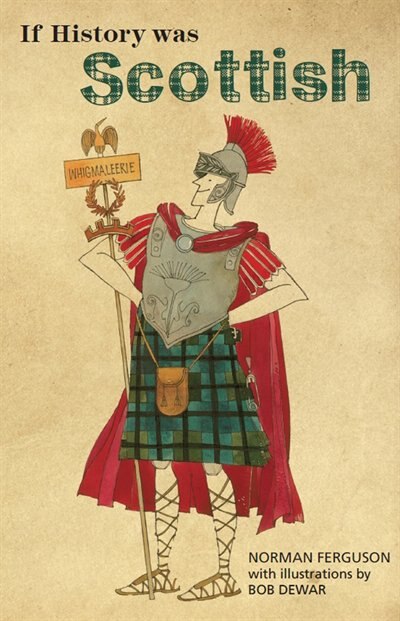 Front cover_If History was Scottish