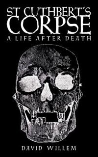 Front cover_St Cuthbert's Corpse