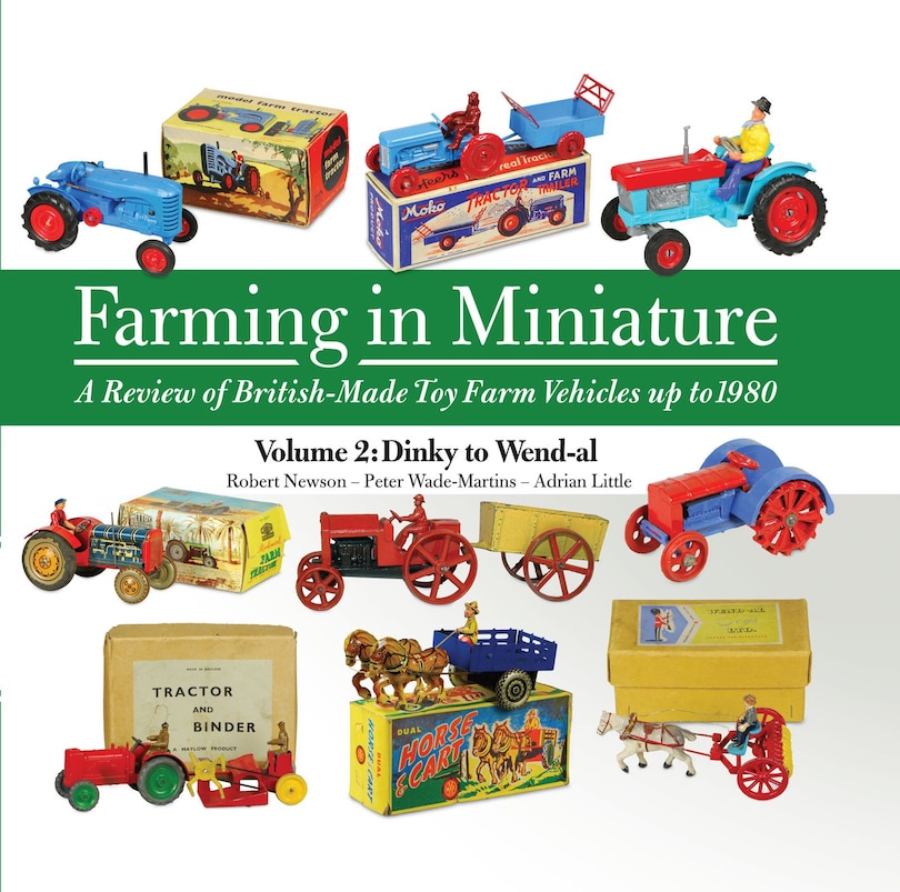 Couverture_Farming In Miniature: A Review Of British-made Toy Farm Vehicles Up To 1980
