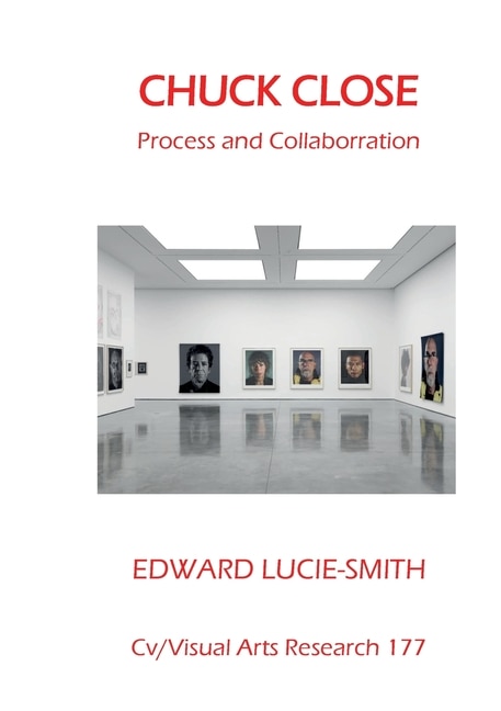 Chuck Close: process and collaboration