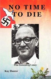 No Time To Die: Wim Grotenbreg's Story