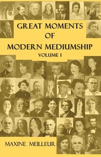 Couverture_Great Moments of Modern Mediumship, Volume 1