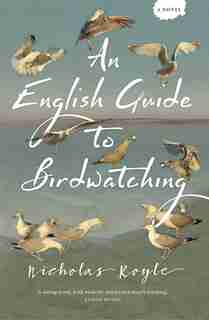 An English Guide To Birdwatching by Nicholas Royle