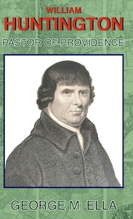 William Huntington Pastor of Providence