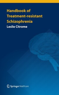 Front cover_Handbook of Treatment-resistant Schizophrenia