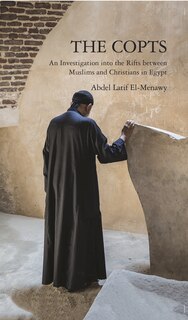 Copts: An Investigation Into The Rifts Between Muslims And Christians In Egypt
