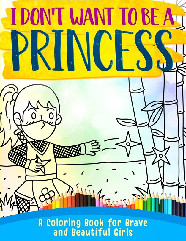 Front cover_I Don't Want To Be A Princess !