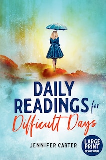 Front cover_Daily Readings for Difficult Days Large Print Devotional