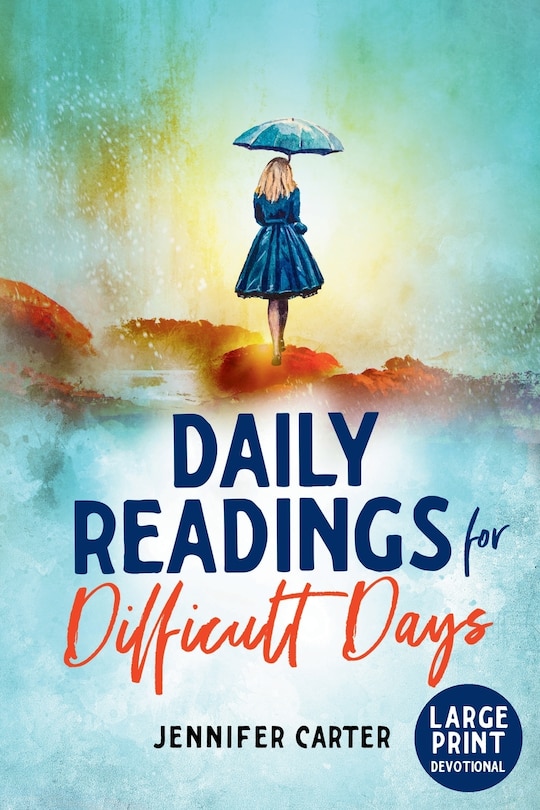 Front cover_Daily Readings for Difficult Days Large Print Devotional