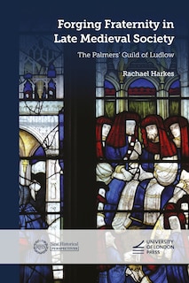 Couverture_Forging Fraternity in Late Medieval Society