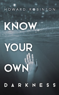 Front cover_Know Your Own Darkness
