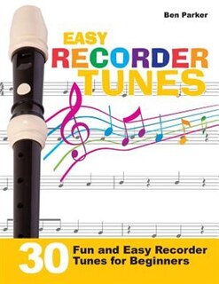 Couverture_Easy Recorder Tunes - 30 Fun and Easy Recorder Tunes for Beginners!