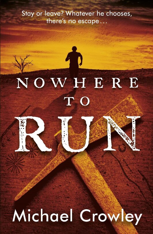 Nowhere to Run: Stay or leave? Whatever he chooses, there’s no escape...