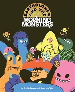 Front cover_Bartholomew And The Morning Monsters