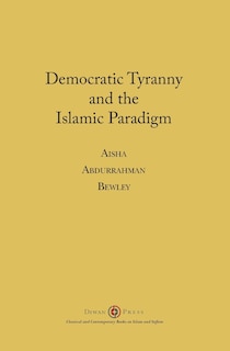 Couverture_Democratic Tyranny and the Islamic Paradigm