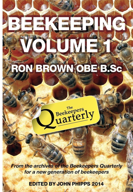 Front cover_Beekeeping - Volume 1. Ron Brown OBE B.Sc