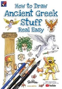 How To Draw Ancient Greek Stuff Real Easy: Easy Step By Step Drawing Guide