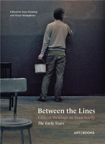Front cover_Between The Lines: Critical Writings On Sean Scully