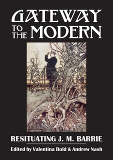 Gateway to the Modern: Resituating J. M. Barrie