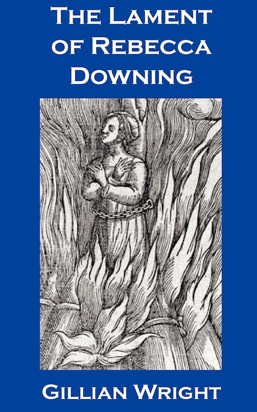 Front cover_The Lament Of Rebecca Downing