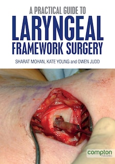 Couverture_A Practical Guide to Laryngeal Framework Surgery