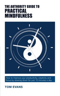 Front cover_The Authority Guide to Practical Mindfulness