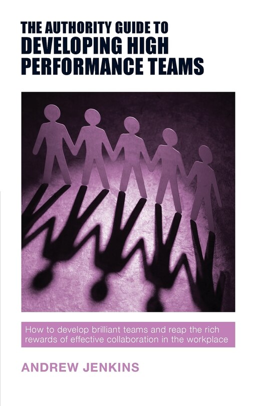Front cover_The Authority Guide to Developing High-performance Teams