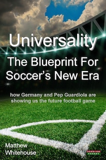 Couverture_Universality - The Blueprint for Soccer's New Era
