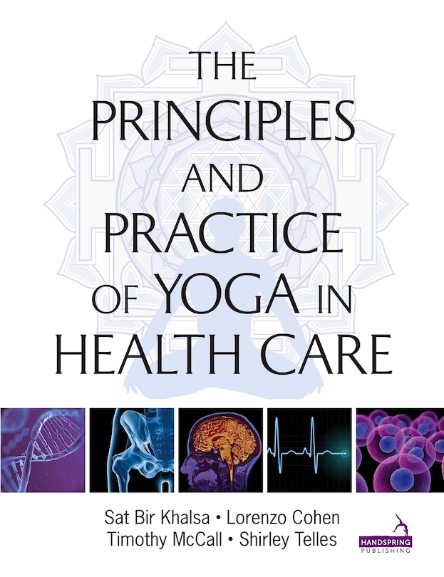 Principles And Practice Of Yoga In Health Care