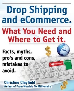 Couverture_Drop Shipping and Ecommerce, What You Need and Where to Get It. Dropshipping Suppliers and Products, Ecommerce Payment Processing, Ecommerce Software