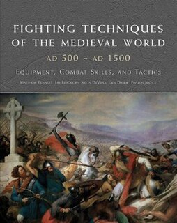Front cover_Fighting Techniques Of The Medieval World Ad 500 - Ad 1500