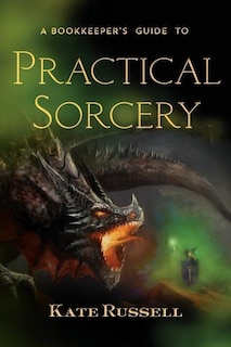 A Bookkeeper's Guide to Practical Sorcery