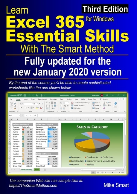 Learn Excel 365 Essential Skills With The Smart Method: Third Edition: Updated For The Jan 2020 Semi-annual Version 1908