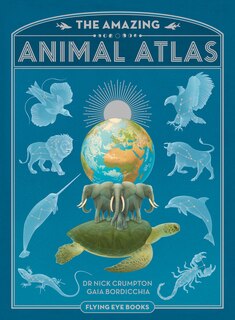 Front cover_The Amazing Animal Atlas