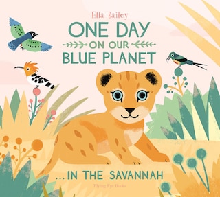 Couverture_One Day On Our Blue Planet: In The Savannah