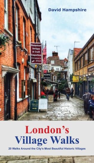 London's Village Walks: 20 Walks Around The City's Most Beautiful Ancient Villages