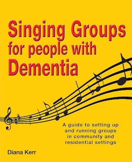 Front cover_Singing Groups for People with Dementia