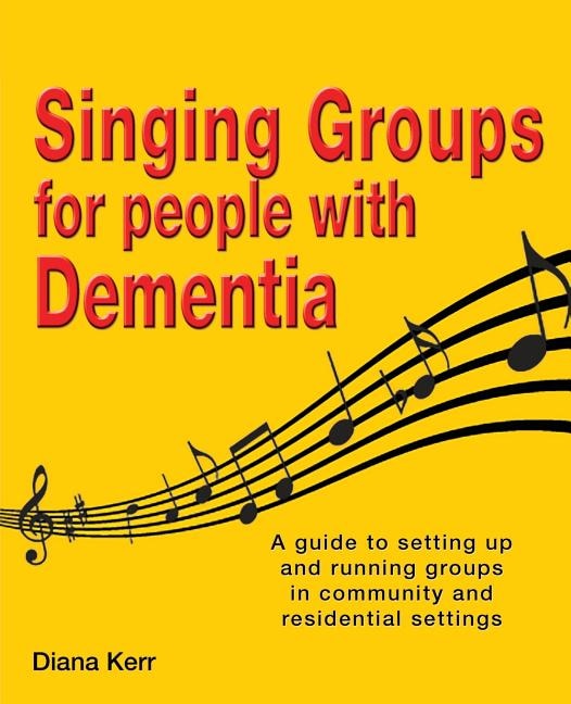 Front cover_Singing Groups for People with Dementia
