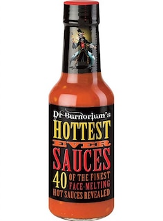 Dr. Burnörium's Hottest Ever Sauces: 40 of the finest face-melting hot sauces revealed